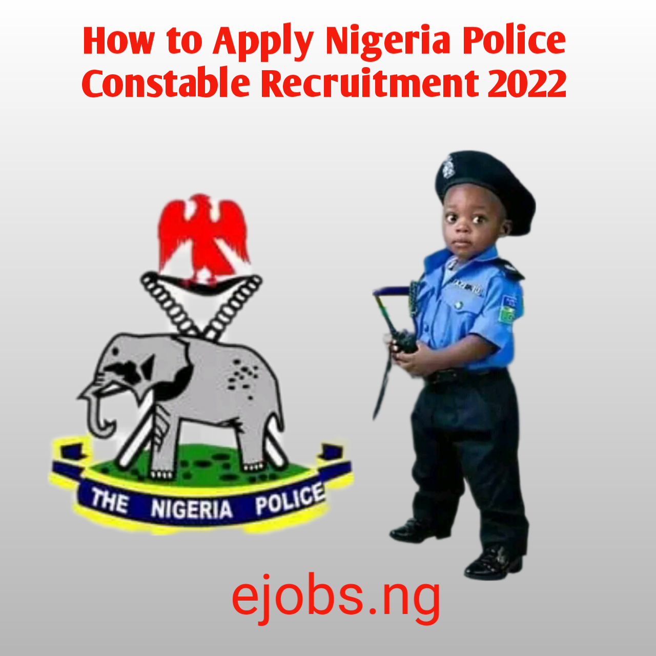 How to Apply Nigeria Police Constable Recruitment 2022